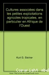 Cultures coulements dans les petites exploitations agricoles tropicales en particulier en Afrique de l'ouest