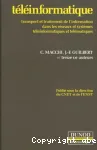 Tlinformatique : transport et traitement de l'information dans les rseaux et systmes teleinformatiques et tlmatiques