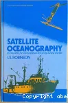 Satellite oceanography. An introduction for oceanographers and remote sensing scientists