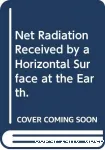 Net radiation received by a horizontal surface at the earth