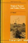 Tropical pasture and fodder plants (grasses and legumes)