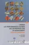 Librer les performances caches des entreprises par un management socio-conomique