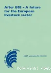 After bse-a future for the european livestock sector