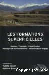 Les formations superficielles : gense, typologie, classification, paysages et environnements, ressources et risques