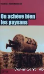 On achve bien les paysans : reconstruire une identit paysanne dans un monde incertain