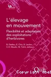 L'levage en mouvement: flexibilit et adaptation des exploitations d'herbivores.