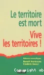 Le territoire est mort, vive les territoires !