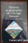 Histoire et gographie de l'levage franais