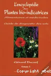 L'encyclopdie des plantes bio-indicatrices alimentaires et mdicinales