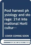 Post harvest physiology and storage