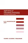 Application of chlorophyll fluorescence in photosynthesis research, stress physiology, hydrobiology and remote sensing