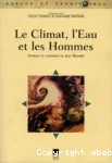 Le climat, l'eau et les hommes. Ouvrage en l'honneur de Jean Mounier