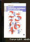 Initiation aux traitements statistiques. Mthodes, mthodologie