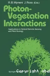 Photon-vegetation interactions : applications in optical remote sensing and plant ecology