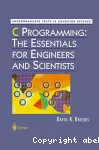 C programming : the essentials for engineers and scientist