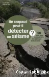 Un crapaud peut-il dtecter un sisme ?