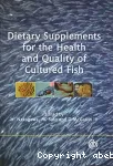 Dietary supplements for the health and quality of cultured fish