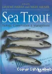 Sea trout : biology, conservation and management