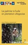 Le palmier  huile en plantation villageoise