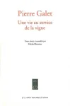 Pierre Galet : une vie au service de la vigne