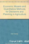 Economic models and quantitative methods for decisions and planning in agriculture