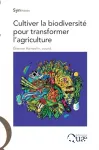 Cultiver la biodiversit pour transformer l'agriculture