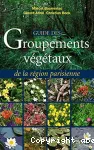 Guide des groupements vgtaux de la rgion parisienne