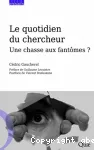 Le quotidien du chercheur. Une chasse aux fantmes ?