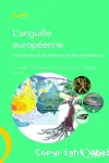 L'anguille europenne. Indicateurs d'abondance et de colonisation