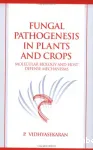 Fungal pathogenesis in plants and crops