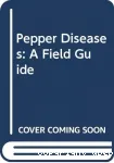 Pepper diseases: a field guide