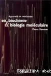 Appareils et mthodes en biochimie et biologie molculaire