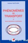 Phnomnes de transport et leurs rsolutions numriques