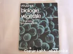 Atlas de biologie vgtale. 2. Organisation des plantes  fleurs