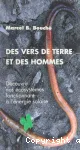 Des vers de terre et des hommes.
