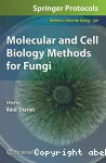 Molecular and Cell Biology Methods for Fungi