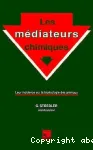 Les mdiateurs chimiques. Leur incidence sur la biocologie des animaux