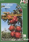 La culture fruitire. Vol. 2 : les productions fruitires