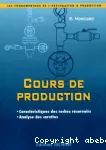 Cours de production. Tome 1, Caractristiques des roches rservoirs, analyse des carottes