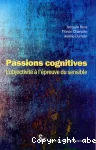 Passions cognitives