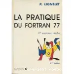 La Pratique du Fortran 77