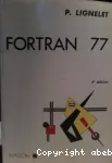 FORTRAN 77 : le langage fortran