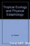 Tropical ecology and physical edaphology