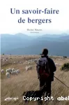 Un savoir-faire de bergers.