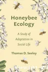 Honeybee ecology - a study of adaptation in social life