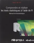 Comprendre et raliser les tests statistiques  l'aide de R - 3me dition