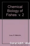 The chemical biology of fishes. Volume 2. Advances 1968-1977 with a supplementary key to chemical literature