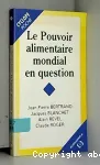 Le pouvoir alimentaire mondial en question