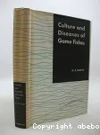 Culture and diseases of game fishes