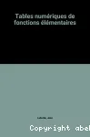 Tables numriques de fonctions lmentaires. Puissances, racines, exponentielles, logarithmes, fonctions hyperboliques et trigonomtriques avec indication des diffrences tabulaires.